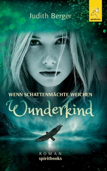 Hardcover Wenn Schattenmächte weichen: Wunderkind [German] Book