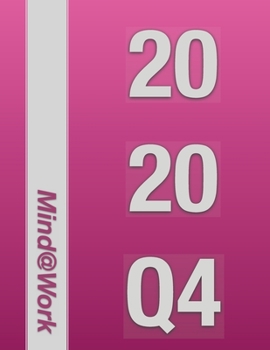 Paperback 2020 Q4 Mind@Work: 2020-Q4 Daily Success Planner with Goals & Resolutions Planning Section, Wishlists, Habit Trackers, Notes/Journal sect Book