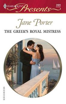 The Greek's Royal Mistress - Book #2 of the Princess Brides