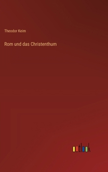 Rom und das Christenthum (German Edition)
