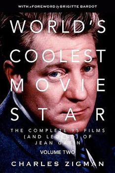 Hardcover World's Coolest Movie Star. the Complete 95 Films (and Legend) of Jean Gabin. Volume Two -- Comeback/Patriarch. Book