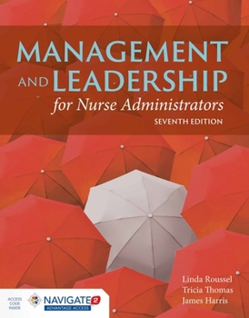 Paperback Management and Leadership for Nurse Administrators: Navigate 2 Advantage Access Book