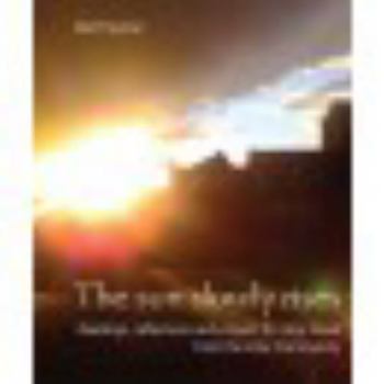 Paperback The Sun Slowly Rises: Readings, reflections and prayers for Holy Week from the Iona Community Book