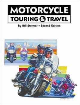 Paperback Motorcycle Touring & Travel: A Handbook of Travel by Motorcycle Book