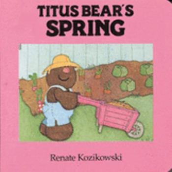 Hardcover Titus Bear's Spring Book