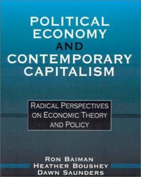 Hardcover Political Economy and Contemporary Capitalism: Radical Perspectives on Economic Theory and Policy Book