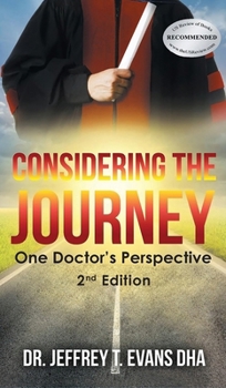 Hardcover Considering the Journey: One Doctor's Perspective-2nd Edition Book