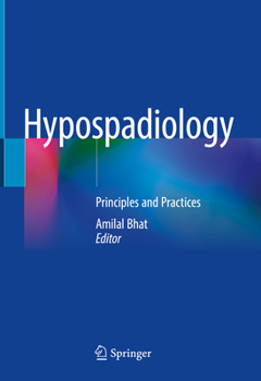 Hardcover Hypospadiology: Principles and Practices Book