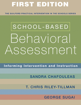 School-Based Behavioral Assessment: Informing Intervention and Instruction (Practical Intervention In The Schools) - Book  of the Practical Intervention in the Schools Series