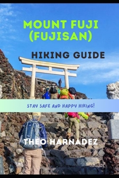 MOUNT FUJI (FUJISAN) HIKING GUIDE (UNTAMED ROUTES SERIES)