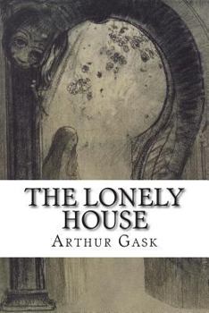 The Lonely House - Book #3 of the Gilbert Larose