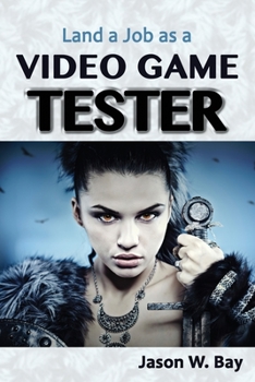 Paperback Land a Job as a Video Game Tester Book