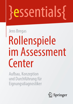 Paperback Rollenspiele Im Assessment Center: Aufbau, Konzeption Und Durchführung Für Eignungsdiagnostiker [German] Book