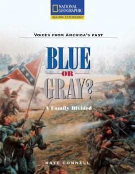 Paperback Reading Expeditions (Social Studies: Voices from America's Past): Blue or Gray? a Family Divided Book