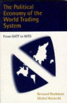 Paperback The Political Economy of the World Trading System: From GATT to Wto Book