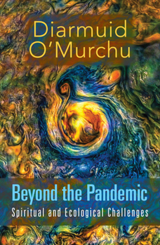 Paperback Beyond the Pandemic: Spiritual and Ecological Challenges Book