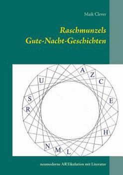 Paperback Raschmunzels Gute-Nacht-Geschichten: Neumoderne Artikulation mit Literatur [German] Book