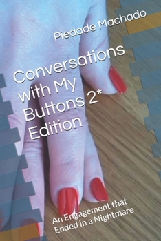 Paperback Conversations with My Buttons 2* Edition: An Engagement that Ended in a Nightmare Book