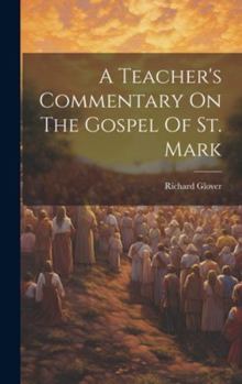 Hardcover A Teacher's Commentary On The Gospel Of St. Mark Book