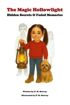 Paperback The Magic Hollowlight: Hidden Secrets & Faded Memories Book