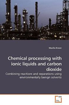 Paperback Chemical processing with ionic liquids and carbon dioxide Book