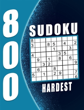 Paperback 800 Hardest Sudoku Puzzle Book For Adult: Sudoku Puzzles for Adults with Solutions Makes a Great Gift for Adults, Grandparents And Seniors. Book