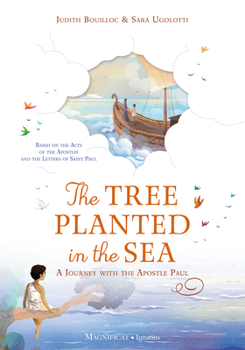 Hardcover The Tree Planted in the Sea: A Journey with the Apostle Paul Book