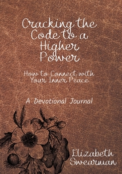 Paperback Cracking the Code to a Higher Power: How to Connect with your Inner Peace Book
