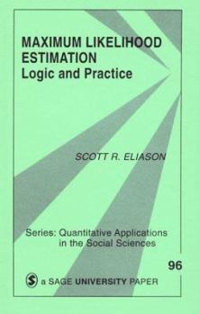 Paperback Maximum Likelihood Estimation: Logic and Practice Book