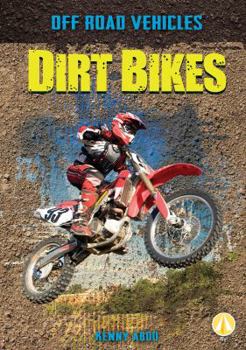 Dirt Bikes - Book  of the Off Road Vehicles