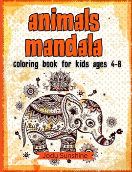 Fantastic Mandala Coloring Book For Kids: Hours of Fun for Young and Old Kids