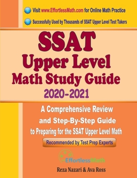 Paperback SSAT Upper Level Math Study Guide 2020 - 2021: A Comprehensive Review and Step-By-Step Guide to Preparing for the SSAT Upper Level Math Book