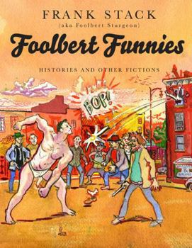 Paperback Foolbert Funnies: Histories and Other Fictions Book