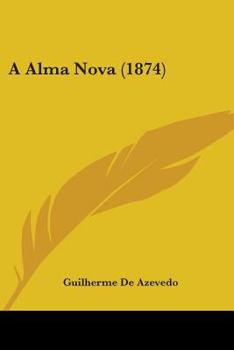 Paperback A Alma Nova (1874) Book