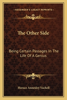 Paperback The Other Side: Being Certain Passages In The Life Of A Genius Book