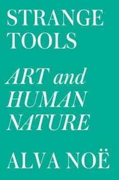 Paperback Strange Tools: Art and Human Nature Book