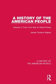 Paperback A History of the American People: Volume 2: From Civil War to World Power Book