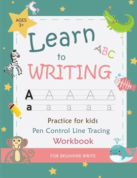 Paperback Learn to Write Workbook: Practice for Kids with Pen Control, Line Tracing (Ages 3+) Book