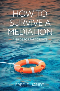 How to Survive a Mediation: A Guide for Participants