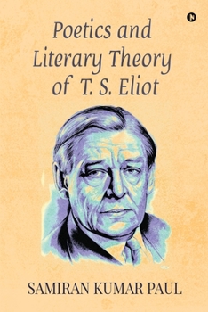 Paperback Poetics and Literary Theory of T. S. Eliot Book