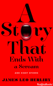 Paperback A Story That Ends with a Scream: And Eight Others Book