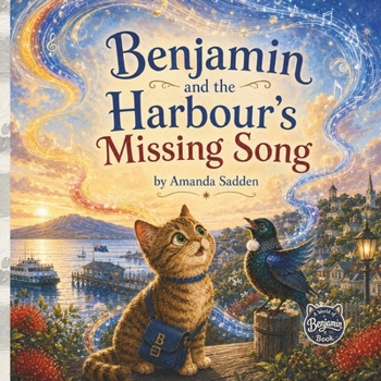 Benjamin and the Harbour’s Missing Song: An Adventure in Devonport, New Zealand