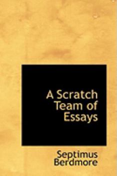 Paperback A Scratch Team of Essays Book