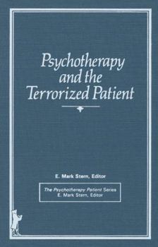 Hardcover Psychotherapy and the Terrorized Patient Book
