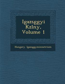 Igazs�g�gyi K�zl�ny, Volume 1