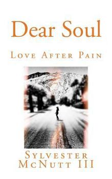 Paperback Dear Soul: Love After Pain Book