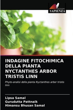 Paperback Indagine Fitochimica Della Pianta Nyctanthes Arbor Tristis Linn [Italian] Book