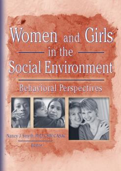 Paperback Women and Girls in the Social Environment: Behavioral Perspectives Book