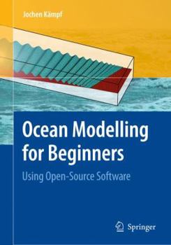 Hardcover Ocean Modelling for Beginners: Using Open-Source Software [With CDROM] Book