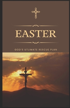 Paperback Easter: God's Ultimate Rescue Plan Book